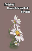 polished Flower Coloring Book For Kids