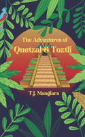 The Adventures of Quetzal & Toztli
