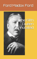 The Fifth Queen Annotated