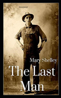 The Last Man Annotated: (Classic Edition )
