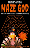 Thanksgiving Maze God For Kids With 50 Mazes (Easy, Medium & Hard)