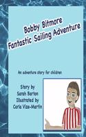 Bobby Bitmore Fantastic Sailing Adventure