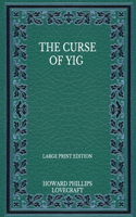 The Curse Of Yig - Large Print Edition