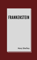 Frankenstein by Mary Shelley