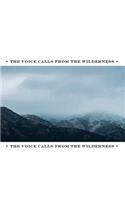 THE VOICE CALLS FROM THE WILDERNESS Notebook/Diary, Blank Paper, 6x9 Inches, 100 Pages, Inspirational Quotes