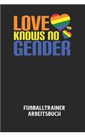 LOVE KNOWS NO GENDER - Fußballtrainer Arbeitsbuch