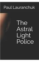 Astral Light Police