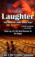 Laughter - Soy Amazon. How About You?