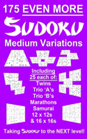 175 Even More Sudoku Medium Variations