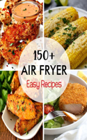 150+ Air Fryer Easy Recipes