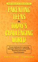 Parenting Teens in Today's Challenging World