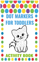 Dot Markers for Toddlers Activity Book