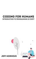 Coding For Humans