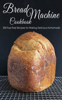 Bread Machine Cookbook
