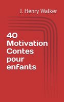 40 Motivation Contes pour enfants