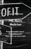 PNL Noire Maîtriser