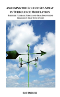 Assessing the Role of Sea Spray in Turbulence Modulation