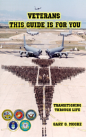 Veterans This Guide is For You!