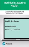 Modified Mastering Health with Pearson Etext -- Access Card -- For Health: The Basics
