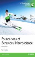 Foundations of Behavioral Neuroscience: International Edition