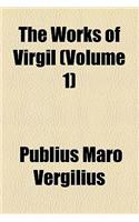 The Works of Virgil (Volume 1)