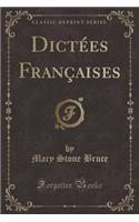 Dictees Francaises (Classic Reprint)