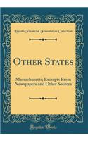 Other States: Massachusetts; Excerpts From Newspapers and Other Sources (Classic Reprint)