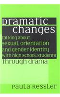 Dramatic Changes: Talking about Sexual Orientation and Gender Identity with High School Students Through Drama