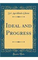 Ideal and Progress (Classic Reprint)