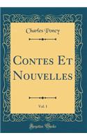 Contes Et Nouvelles, Vol. 1 (Classic Reprint)