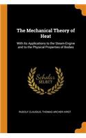 The Mechanical Theory of Heat