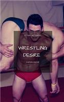 Wrestling Desire