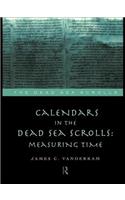 Calendars in the Dead Sea Scrolls