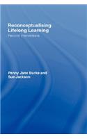 Reconceptualising Lifelong Learning