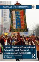 United Nations Educational, Scientific, and Cultural Organization (UNESCO)