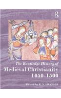 The Routledge History of Medieval Christianity