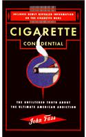 Cigarette Confidential: The Unfiltered Truth about the Ultim