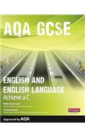 AQA GCSE English and English Language Student Book: Aim for a C