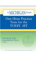 One-Hour Practice Tests for the Toefl(r) IBT