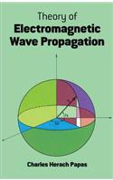 Theory of Electromagnetic Wave Propagation