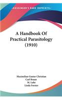 Handbook Of Practical Parasitology (1910)