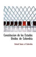 Constitucion de Los Estados Unidos de Colombia