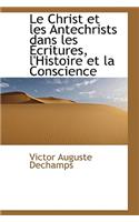 Le Christ Et Les Antechrists Dans Les Critures, L'Histoire Et La Conscience