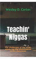 Teachin' Niggas