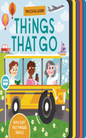 Touch & Learn: Things that Go: With Colorful Felt to Touch and Feel
