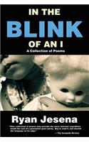 In The Blink Of An I: A Collection of Poems