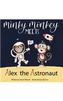 Minky Monkey Meets Alex the Astronaut