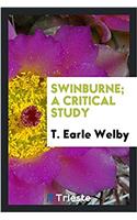 Swinburne; a critical study