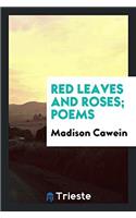 Red leaves and roses; poems