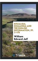 Ritualism, Romanism and the English Reformation, Pp. 2-178